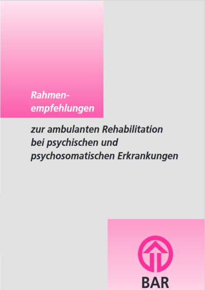 Produktfoto: Rahmenempfehlungen zur ambulanten Rehabilitation bei psychischen und psychosomatischen Erkrankungen