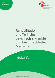 Arbeitshilfe – Rehabilitation und Teilhabe psychisch erkrankter und beeinträchtigter Menschen