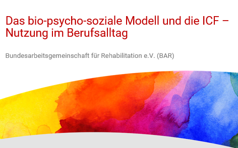 Rund um die ICF: Informationen, Fortbildung und Publikation der BAR